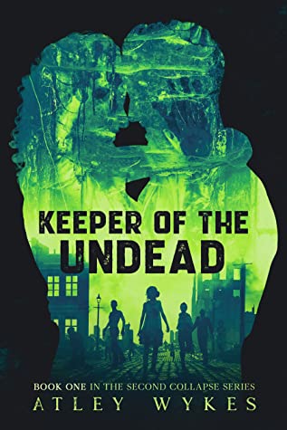 Keeper of the Undead by Atley Wykes